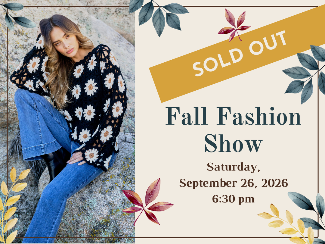 Fall Fashion Show - Sat. Sept. 26 @ 6:30pm